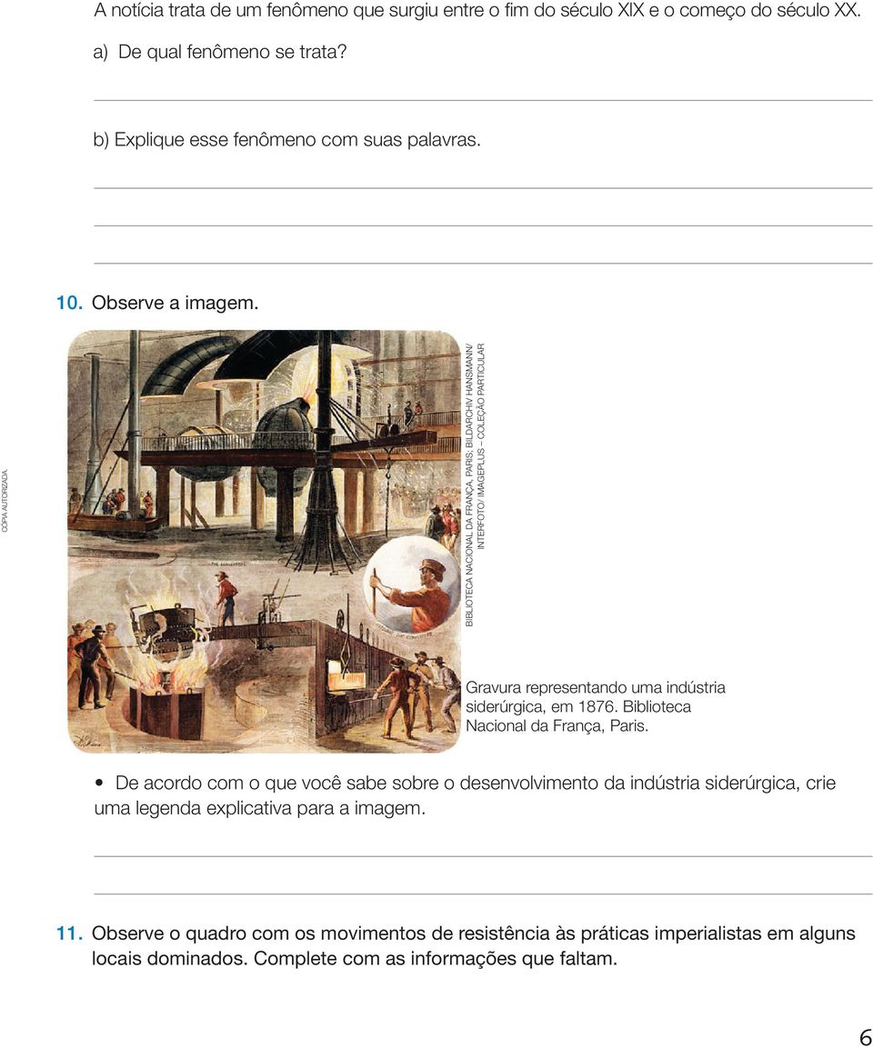 BIBLIOTECA NACIONAL DA FRANÇA, PARIS; BILDARCHIV HANSmANN/ INTERFOTO/ ImAGEPLUS COLEÇÃO PARTICULAR Gravura representando uma indústria siderúrgica, em 1876.