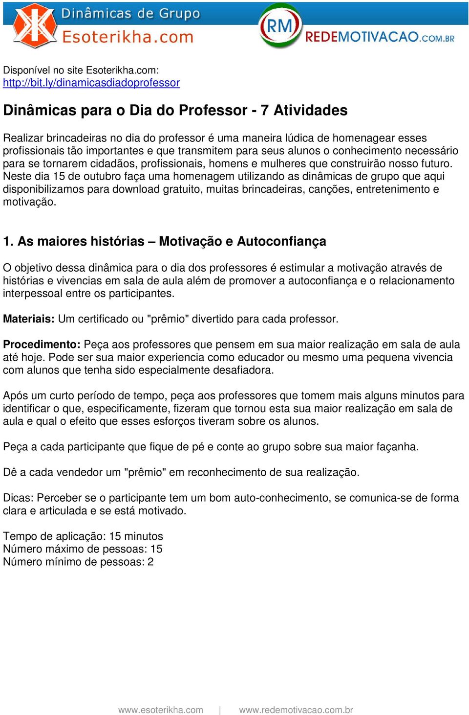 transmitem para seus alunos o conhecimento necessário para se tornarem cidadãos, profissionais, homens e mulheres que construirão nosso futuro.