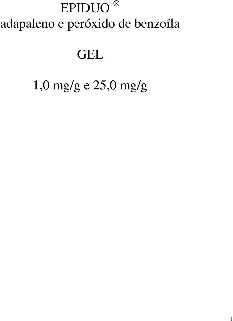 benzoíla GEL 1,0
