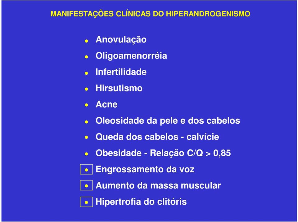 e dos cabelos Queda dos cabelos calvície Obesidade Relação C/Q >