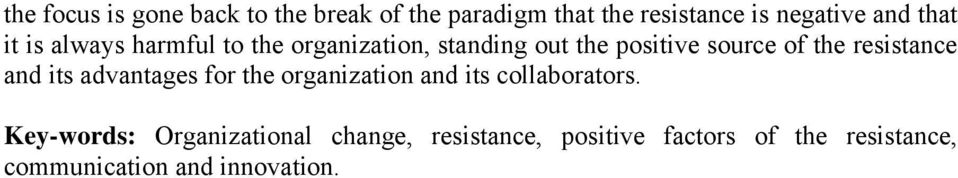 resistance and its advantages for the organization and its collaborators.