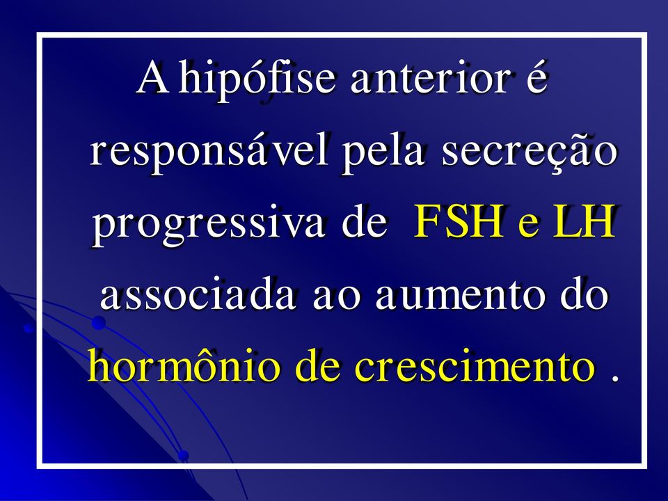 progressiva de FSH e LH