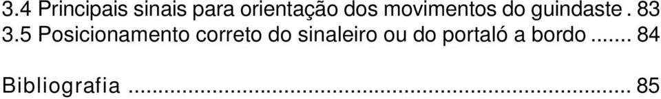 5 Posicionamento correto do sinaleiro