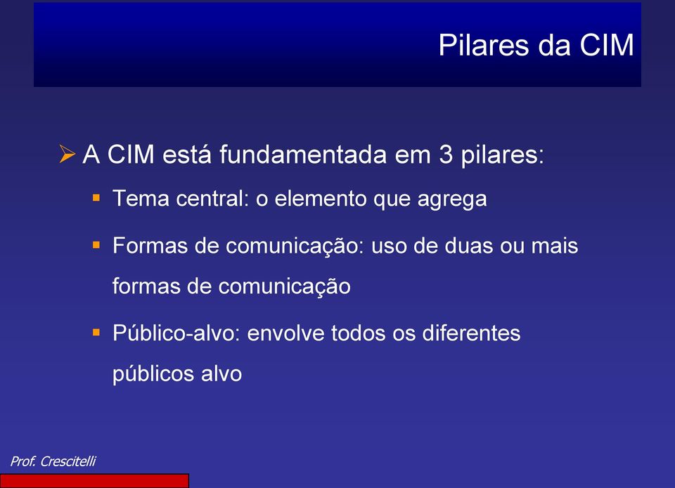 comunicação: uso de duas ou mais formas de