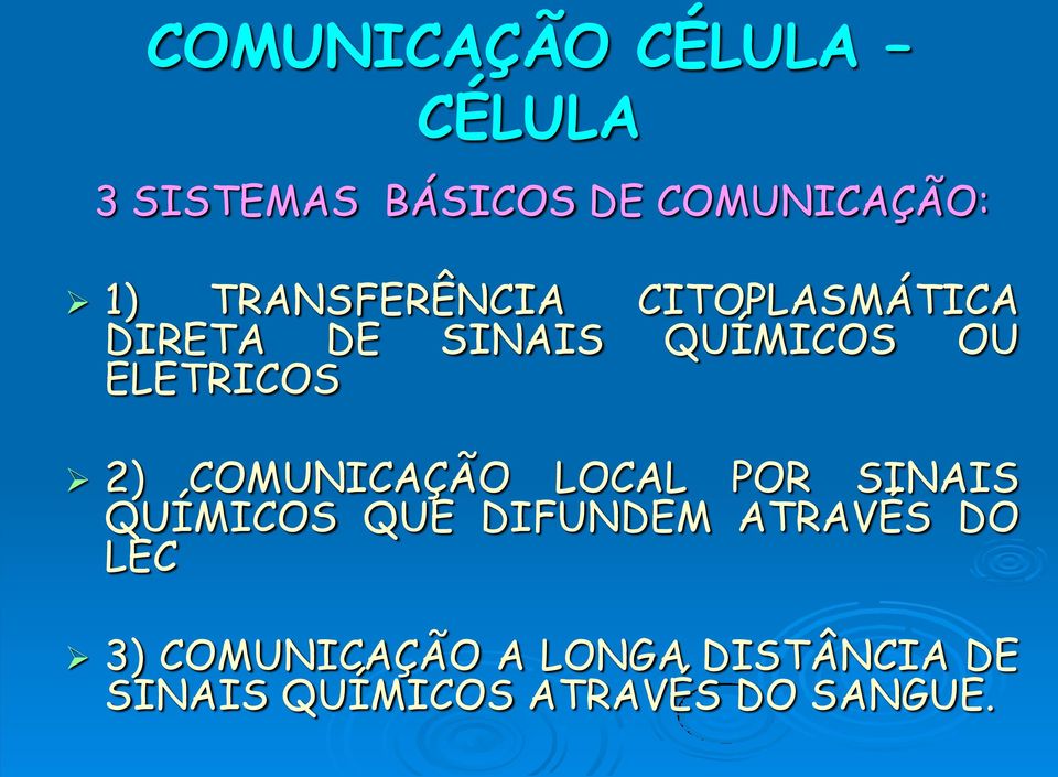 2) COMUNICAÇÃO LOCAL POR SINAIS QUÍMICOS QUE DIFUNDEM ATRAVÉS DO