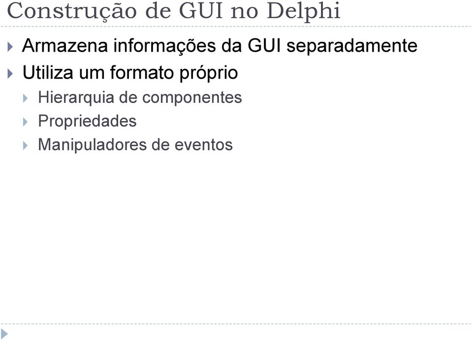 Utiliza um formato próprio Hierarquia