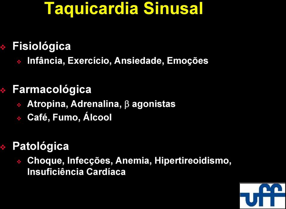 Adrenalina, agonistas Café, Fumo, Álcool Patológica