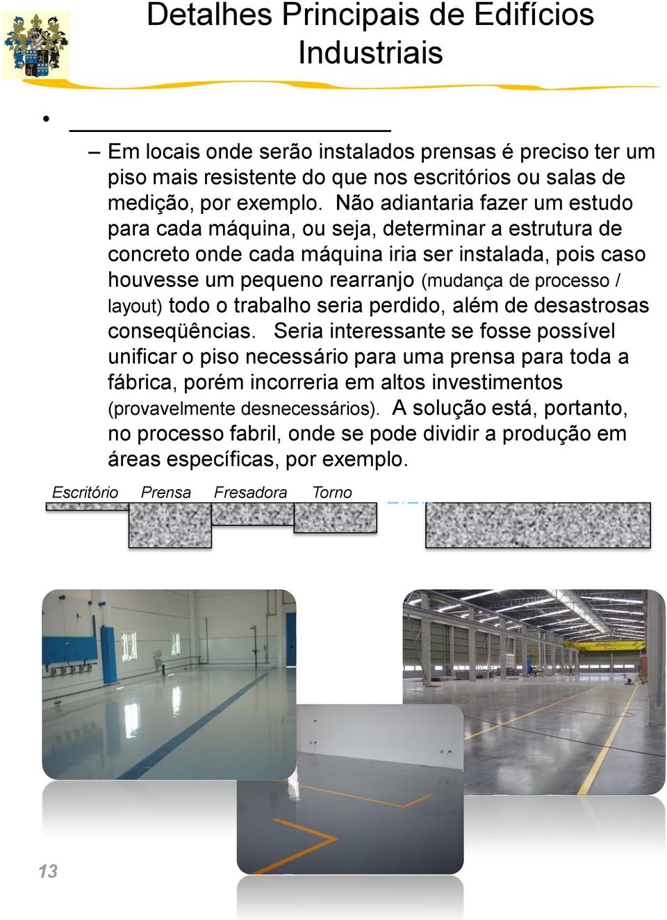 / layout) todo o trabalho seria perdido, além de desastrosas conseqüências.