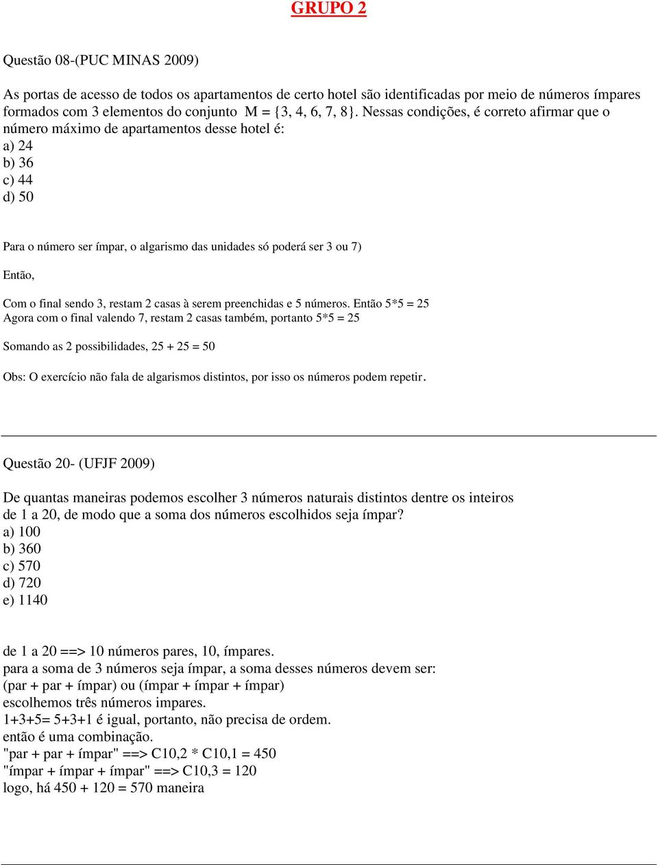 final sendo 3, restam 2 casas à serem preenchidas e 5 números.