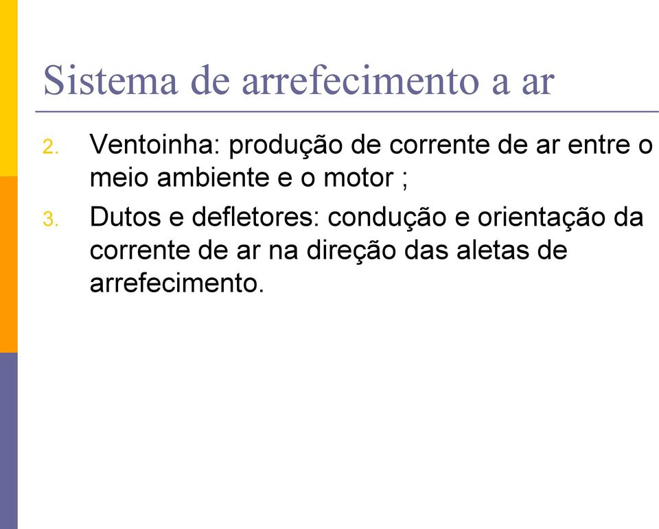 ambiente e o motor ; 3.