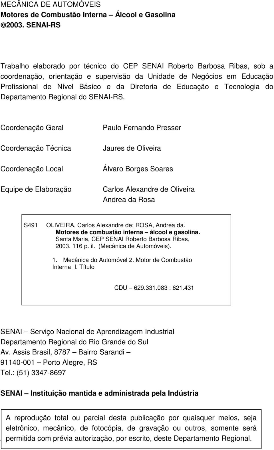 de Educação e Tecnologia do Departamento Regional do SENAI-RS.