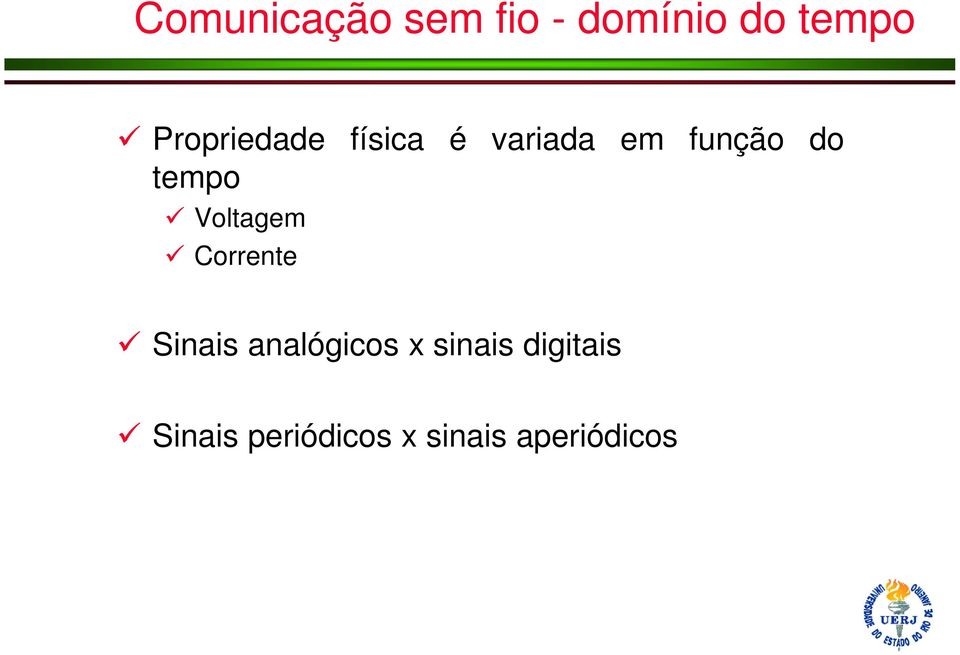 tempo Voltagem Corrente Sinais analógicos x