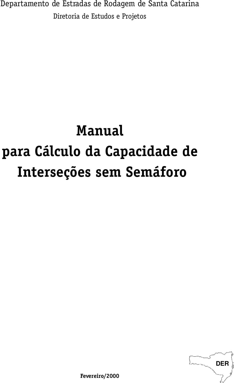 Capacidade de Interseções sem Semáforo DER Fevereiro/2000