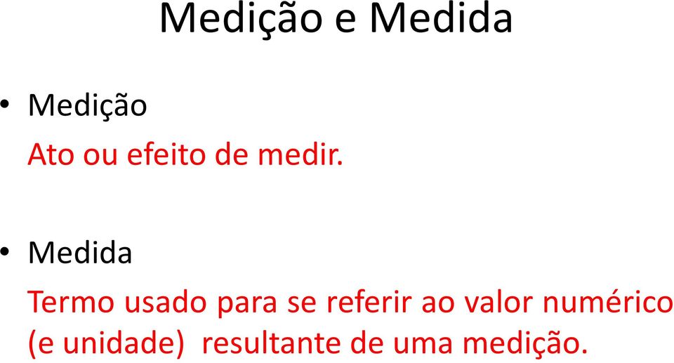 Medida Termo usado para se