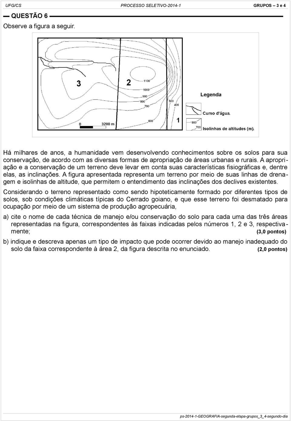 A apropriação e a conservação de um terreno deve levar em conta suas características fisiográficas e, dentre elas, as inclinações.