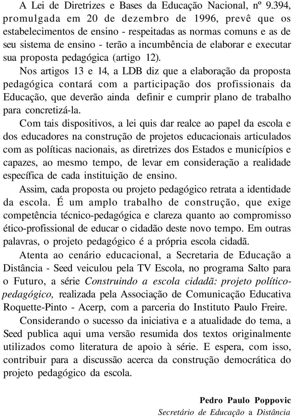 proposta pedagógica (artigo 12).