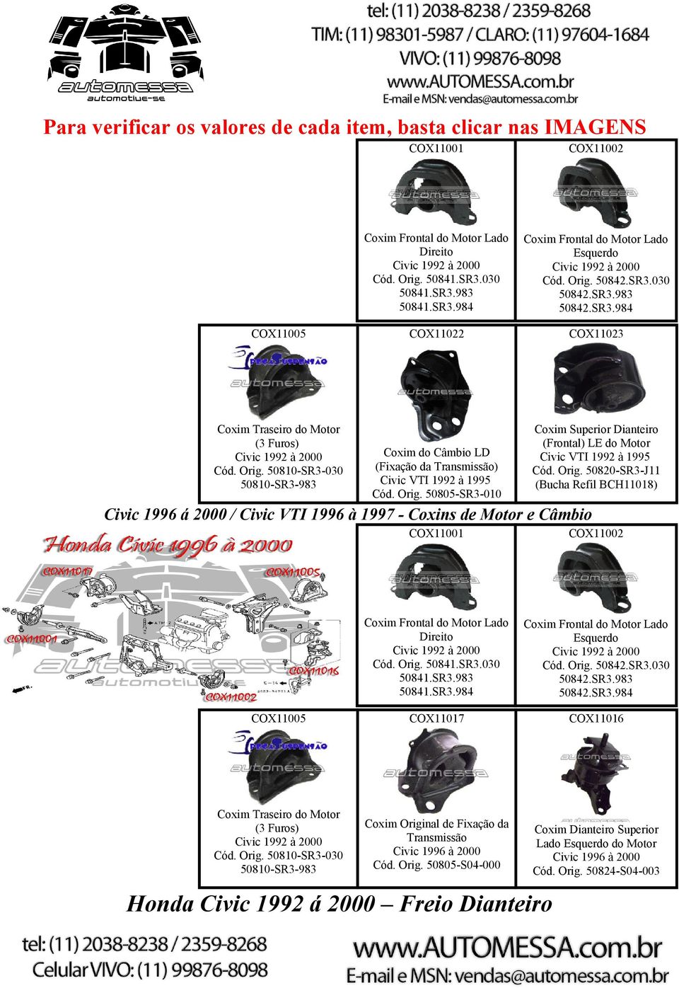 50805-SR3-010 Coxim Superior Dianteiro (Frontal) LE do Motor Civic VTI 1992 à 1995 Cód. Orig.