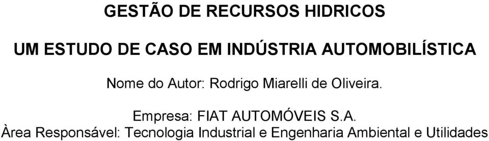 Miarelli de Oliveira. Empresa: FIAT