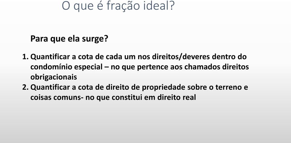 especial no que pertence aos chamados direitos obrigacionais 2.