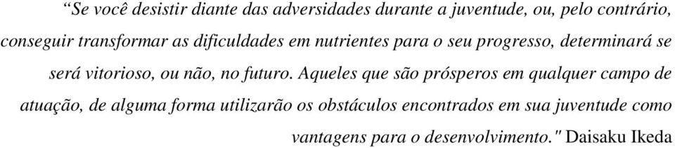 ou não, no futuro.