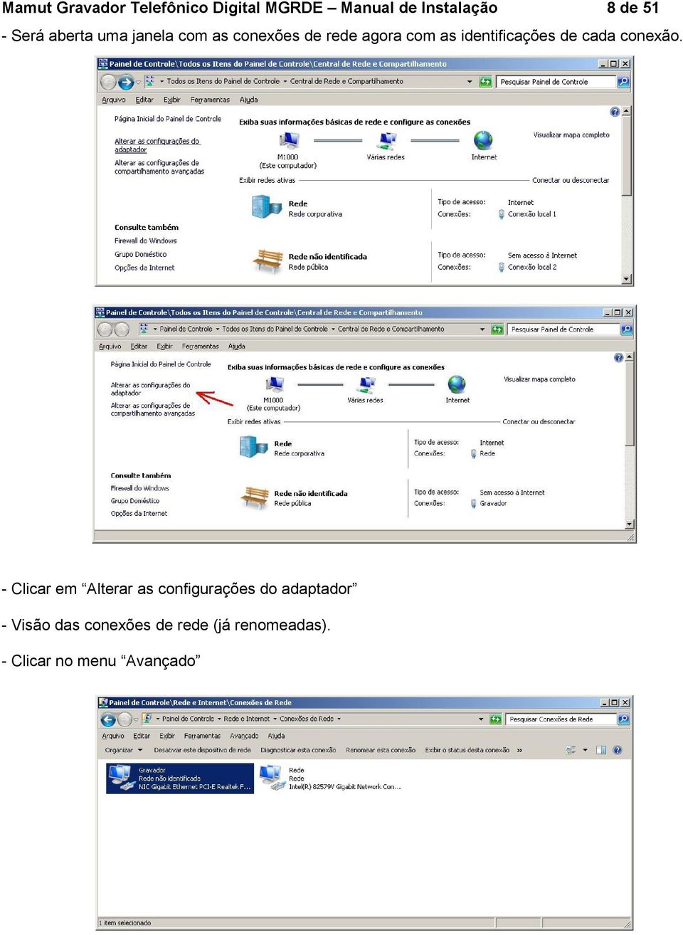 - Clicar em Alterar as configurações do adaptador -