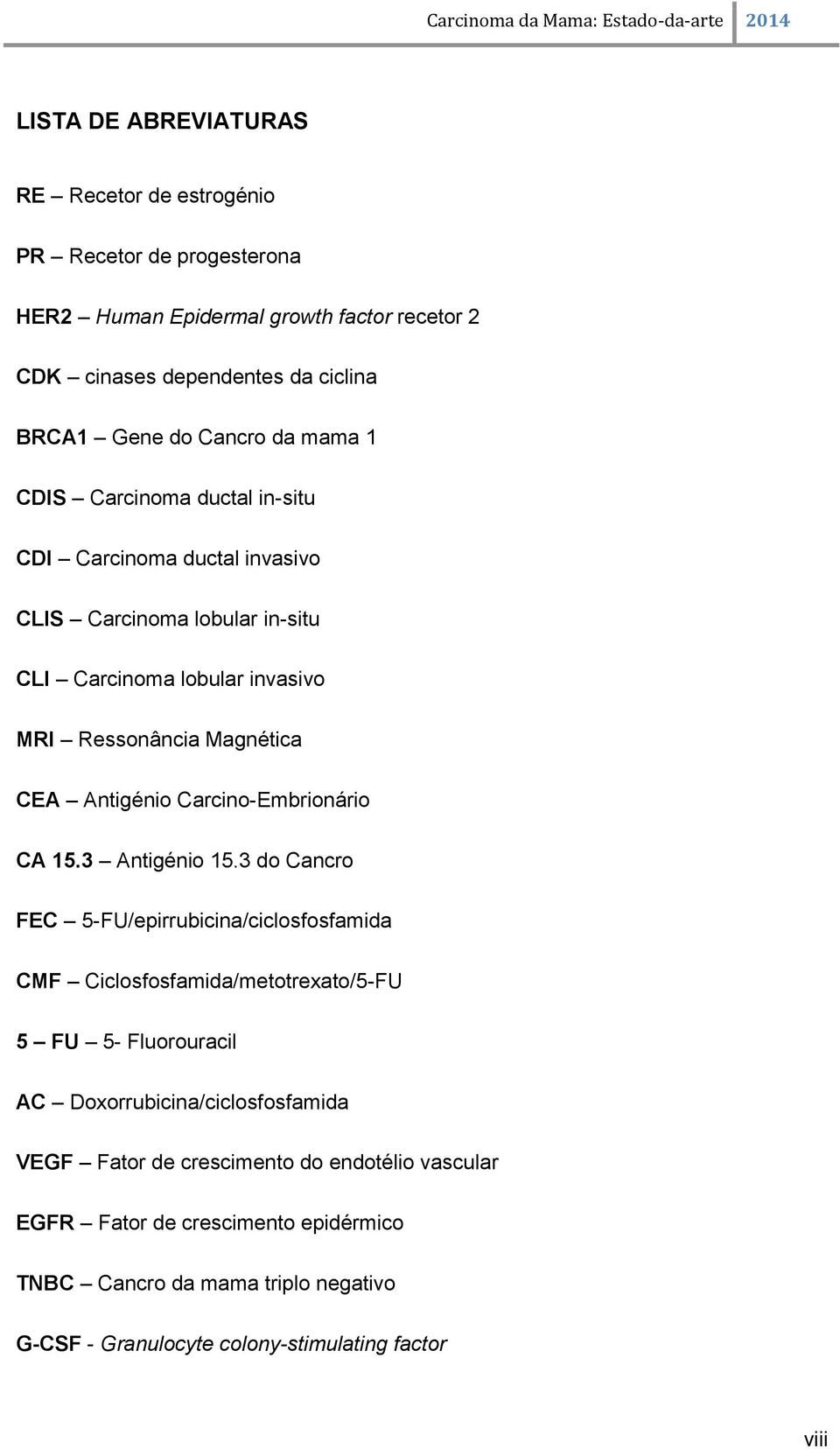 Carcino-Embrionário CA 15.3 Antigénio 15.