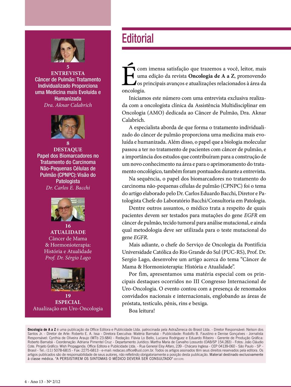 Bacchi 16 ATUALIDADE Câncer de Mama & Hormonioterapia: História e Atualidade Prof. Dr.