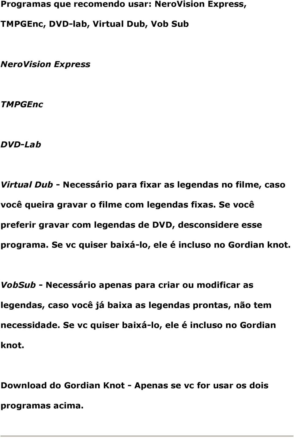 Se vc quiser baixá-lo, ele é incluso no Gordian knot.