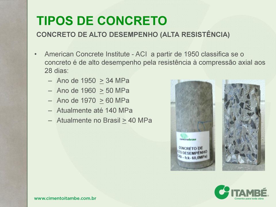 desempenho pela resistência à compressão axial aos 28 dias: Ano de 1950 > 34 MPa