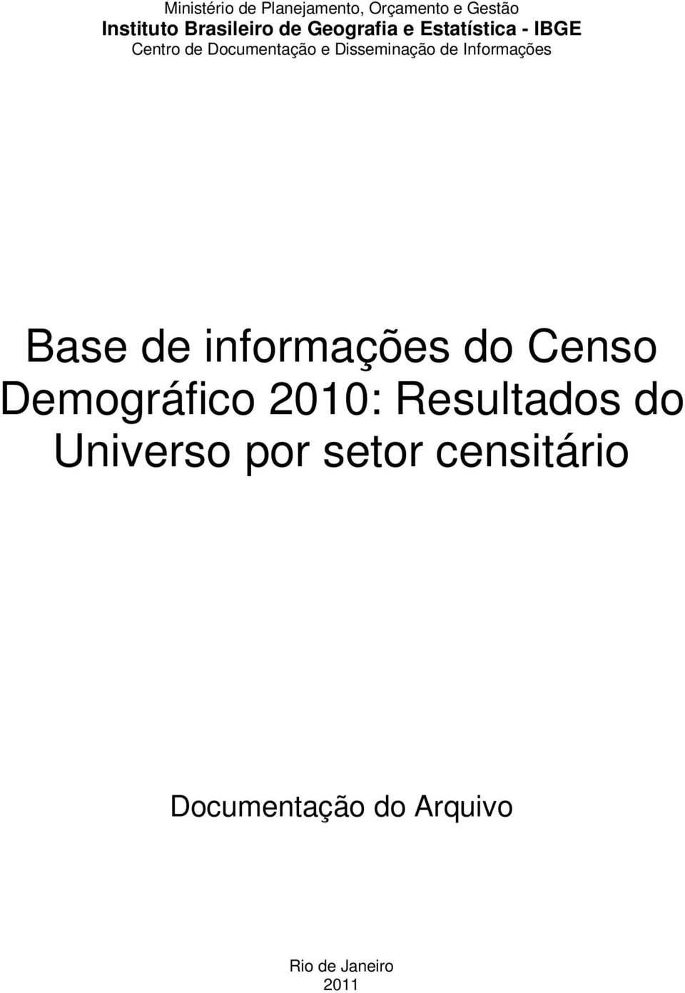 Informações Base de informações do Censo Demográfico 2010: Resultados do
