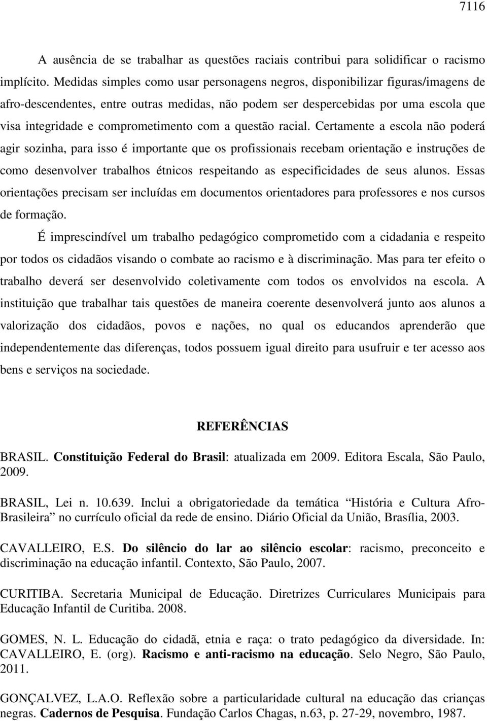 comprometimento com a questão racial.