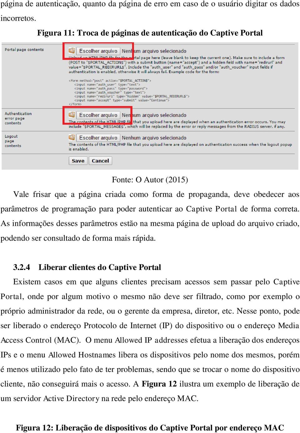 Portal de forma correta. As informações desses parâmetros estão na mesma página de upload do arquivo criado, podendo ser consultado de forma mais rápida. 3.2.