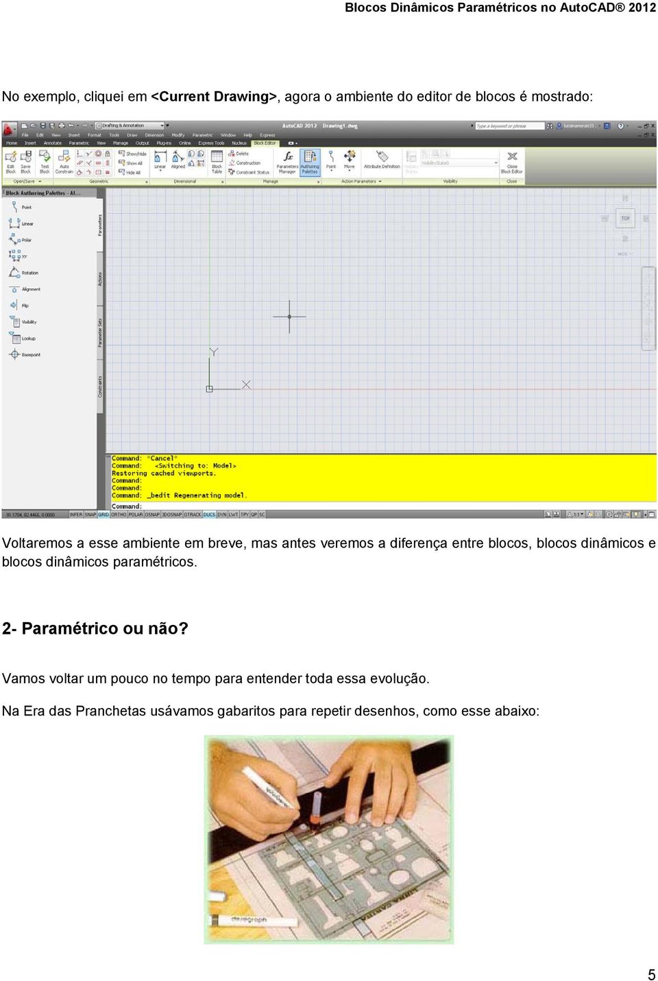 e blocos dinâmicos paramétricos. 2- Paramétrico ou não?