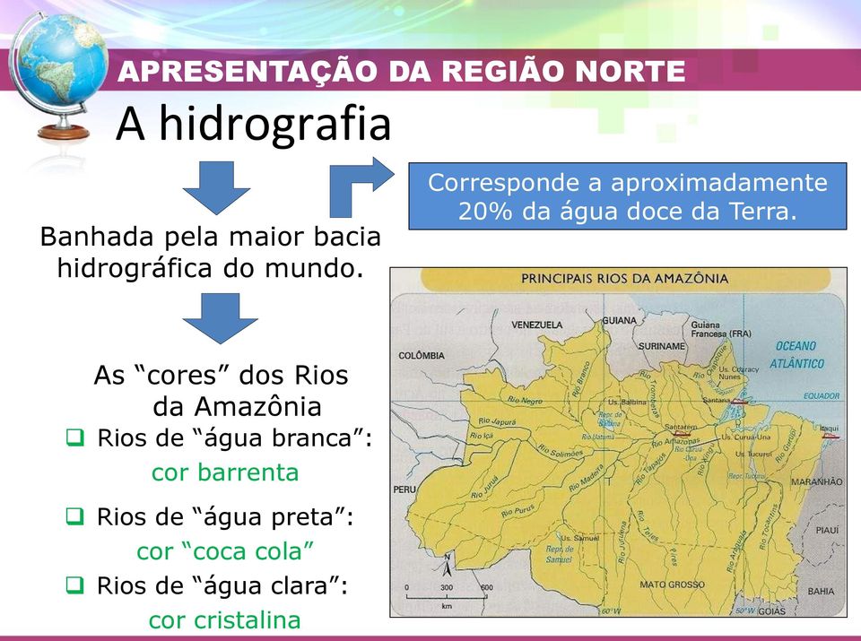 As cores dos Rios da Amazônia Rios de água branca : cor