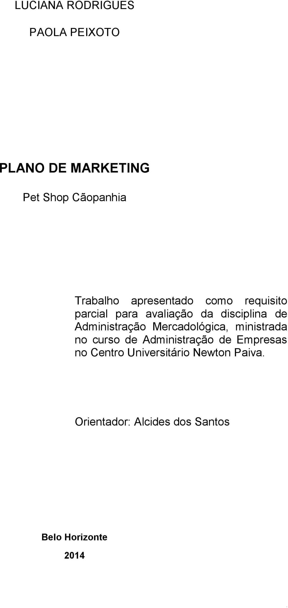 Administração Mercadológica, ministrada no curso de Administração de Empresas