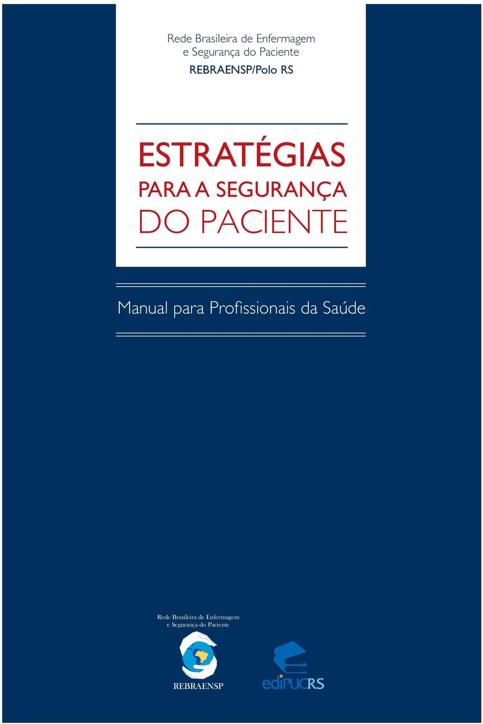 SEGURANÇA DO PACIENTE Manual para Profissionais da