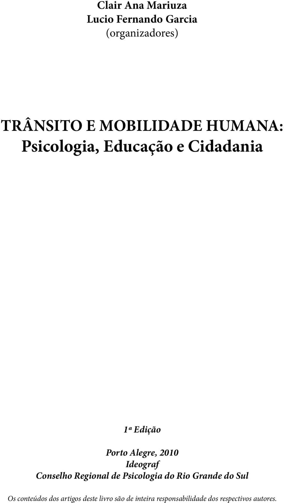 2010 Ideograf Conselho Regional de Psicologia do Rio Grande do Sul Os