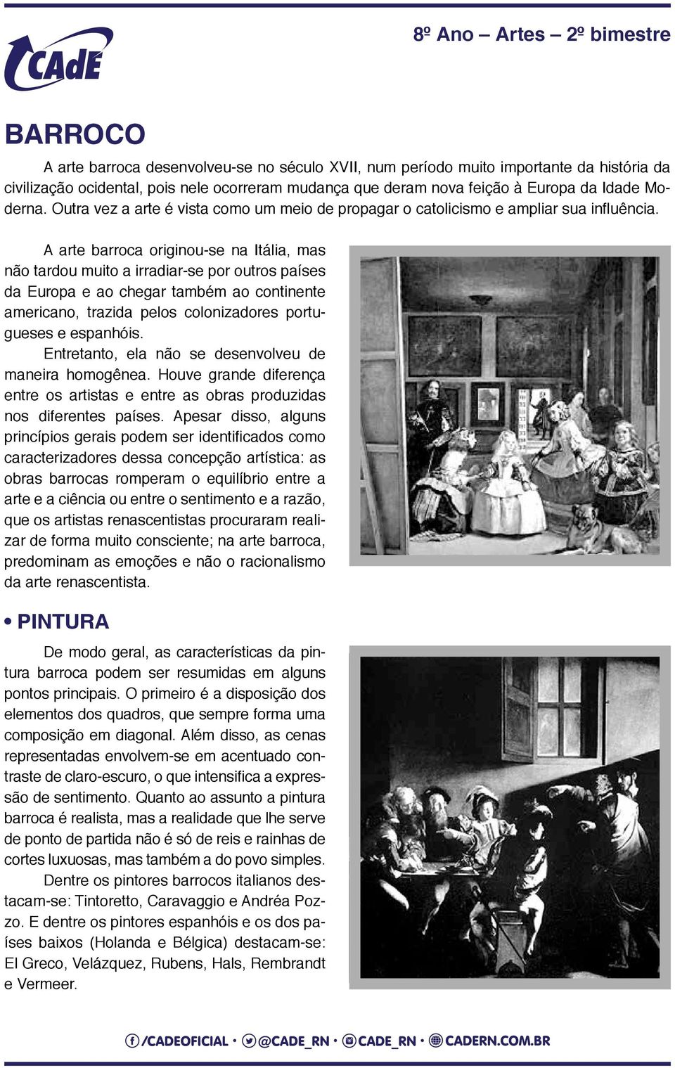 A arte barroca originou-se na Itália, mas não tardou muito a irradiar-se por outros países da Europa e ao chegar também ao continente americano, trazida pelos colonizadores portugueses e espanhóis.