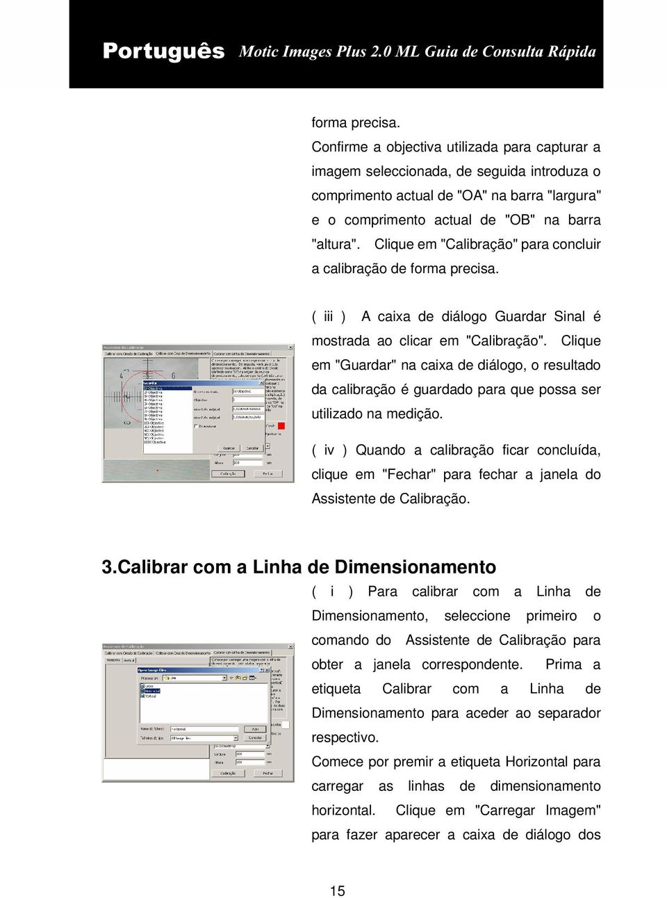 Clique em "Calibração" para concluir a calibração de  ( iii ) A caixa de diálogo Guardar Sinal é mostrada ao clicar em "Calibração".