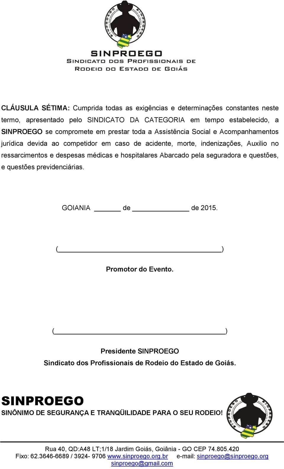 acidente, morte, indenizações, Auxilio no ressarcimentos e despesas médicas e hospitalares Abarcado pela seguradora e questões, e