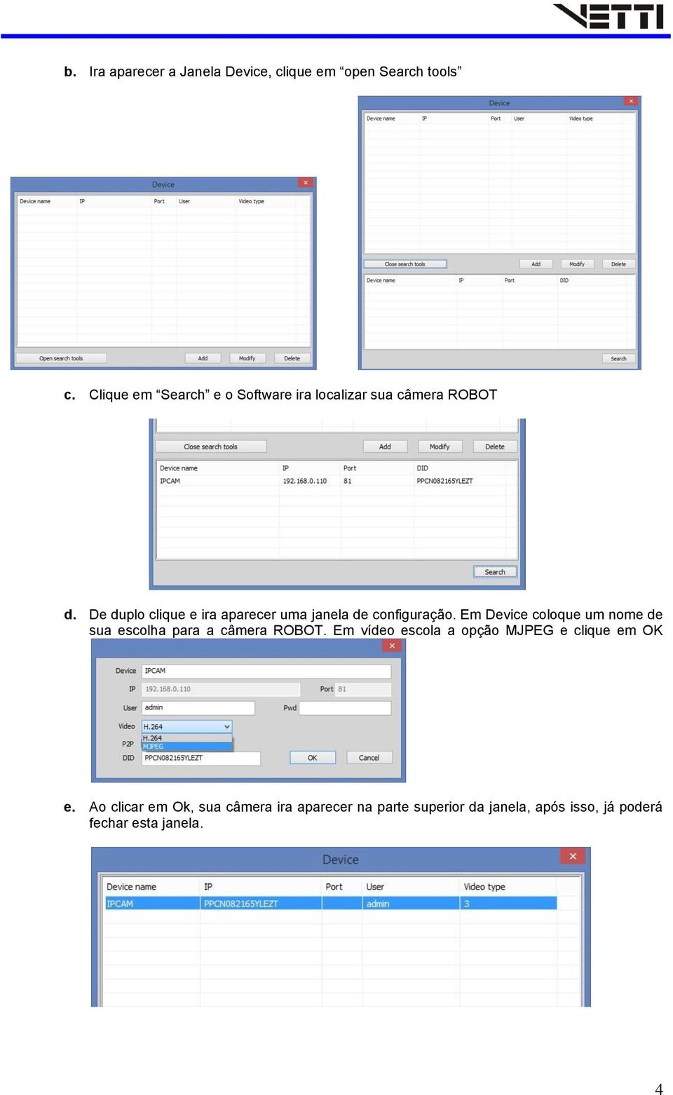 De duplo clique e ira aparecer uma janela de configuração.