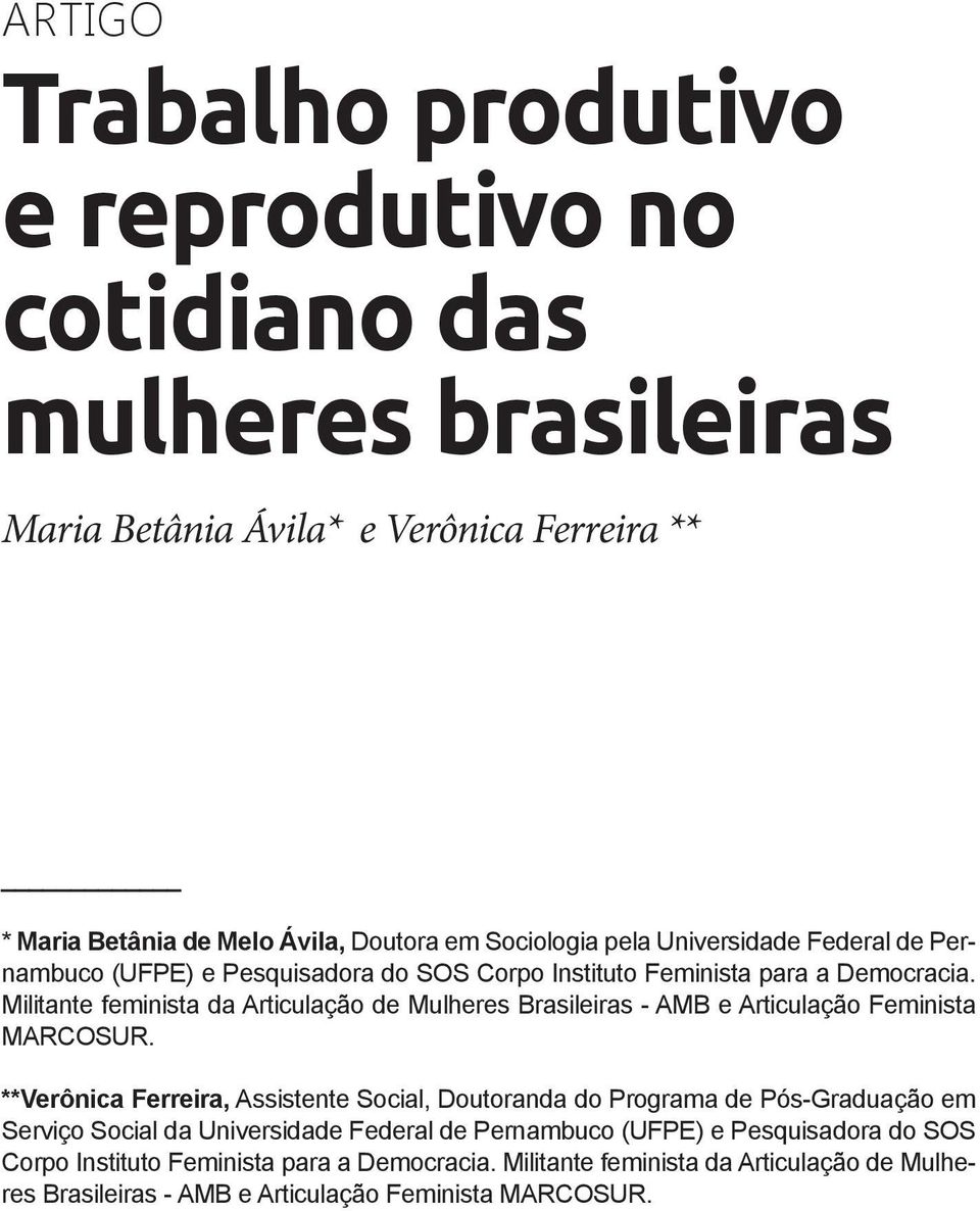 Militante feminista da Articulação de Mulheres Brasileiras - AMB e Articulação Feminista MARCOSUR.