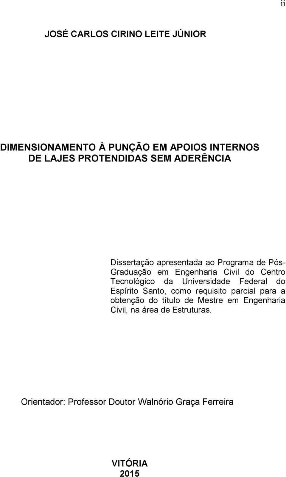 da Universidade Federal do Espírito Santo, como requisito parcial para a obtenção do título de Mestre em