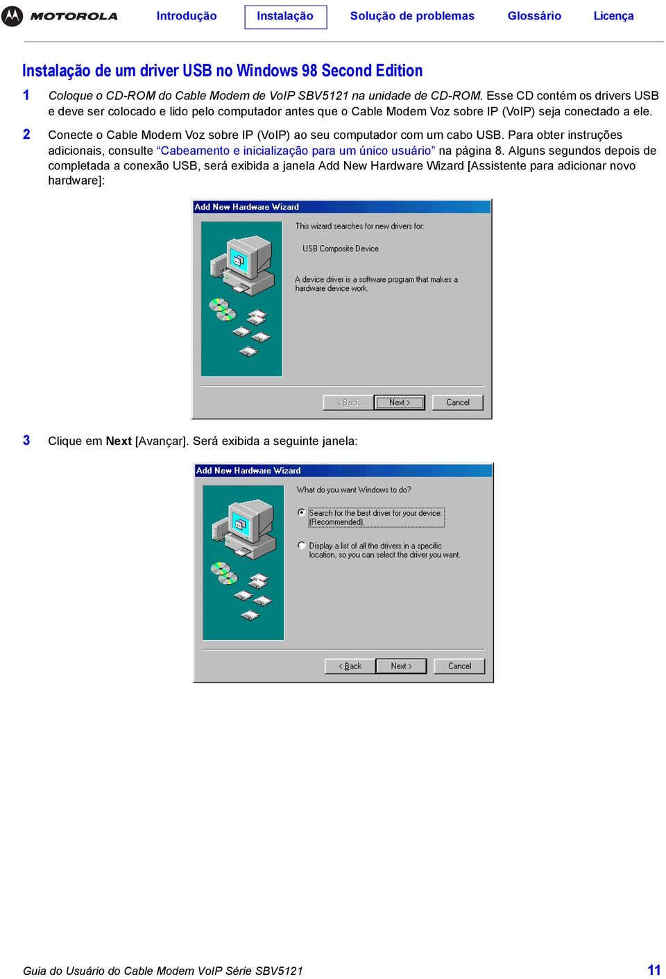 2 Conecte o Cable Modem Voz sobre IP (VoIP) ao seu computador com um cabo USB.