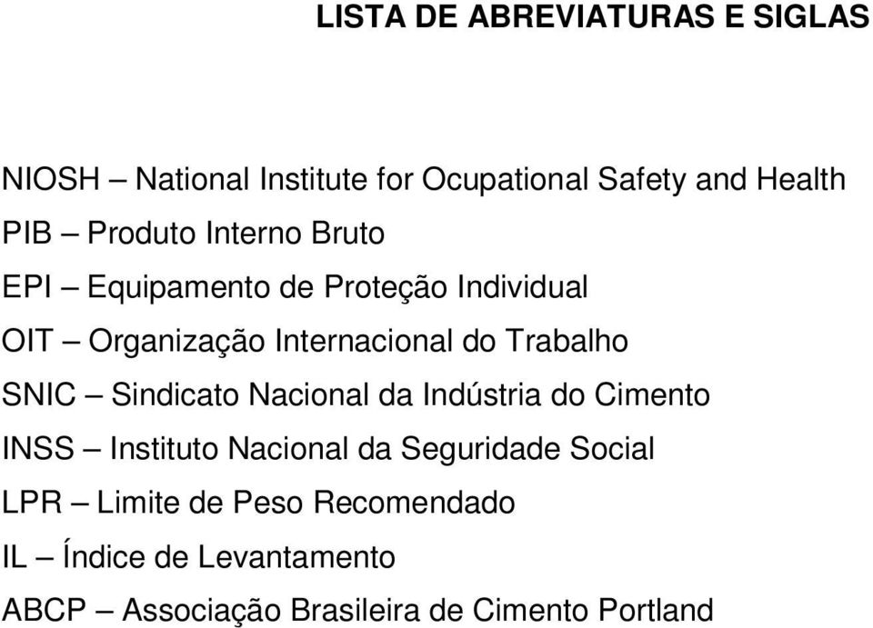 Trabalho SNIC Sindicato Nacional da Indústria do Cimento INSS Instituto Nacional da Seguridade