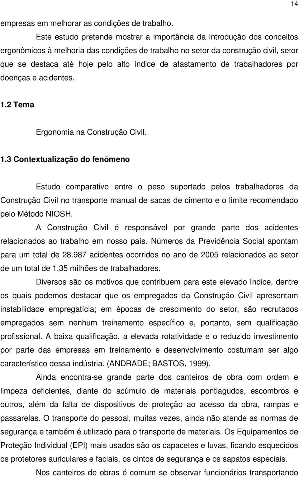 afastamento de trabalhadores por doenças e acidentes. 1.