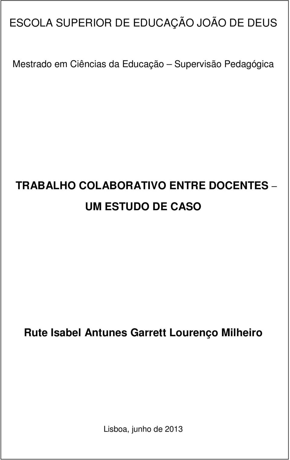 COLABORATIVO ENTRE DOCENTES UM ESTUDO DE CASO Rute