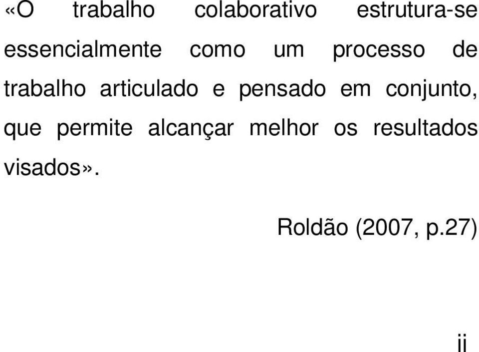 articulado e pensado em conjunto, que permite