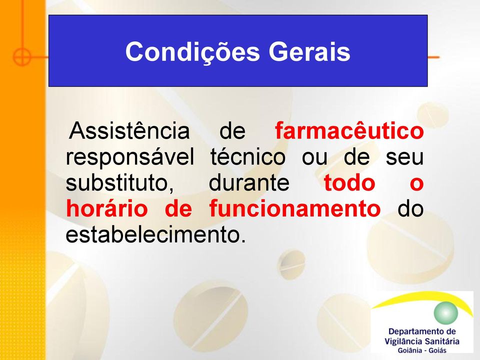 de seu substituto, durante todo o