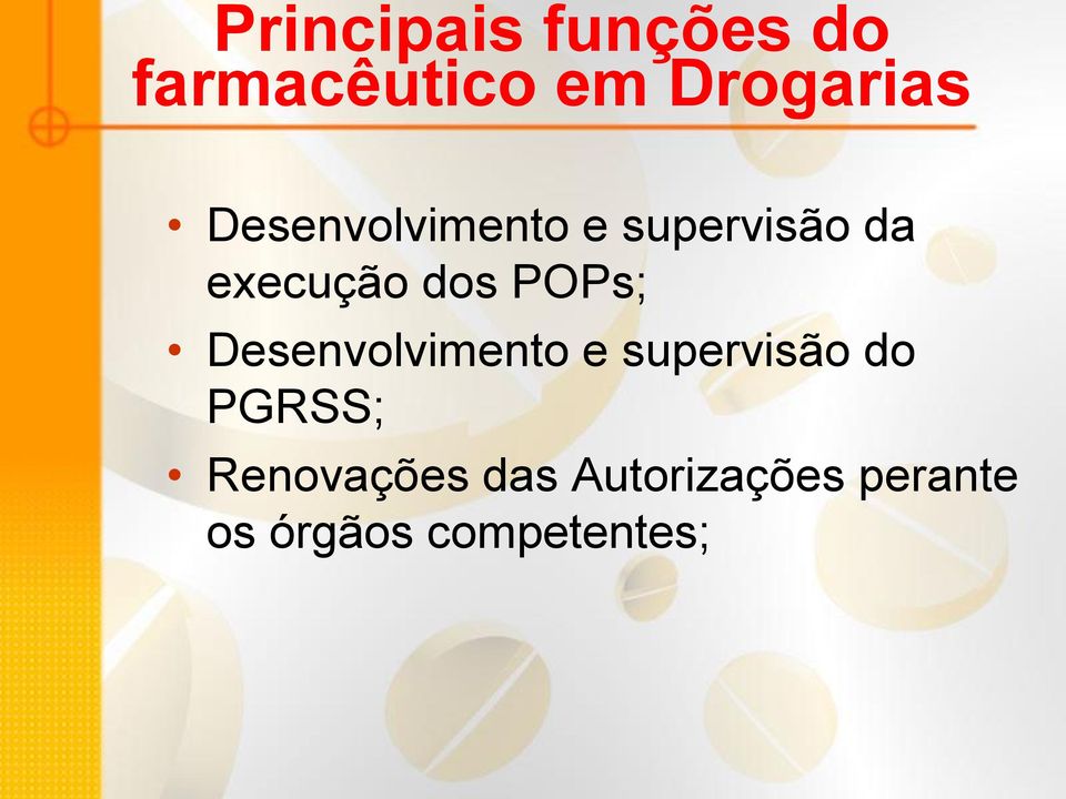 POPs; Desenvolvimento e supervisão do PGRSS;